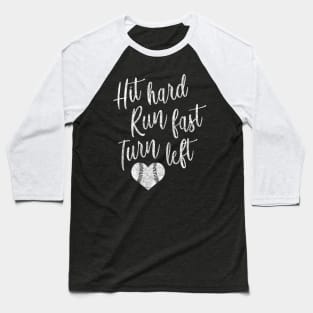 Hit Hard Run Fast Turn Left Baseball Softball Mom Baseball T-Shirt